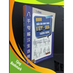 (TẶNG BOOKMARK) 8000 mẫu câu đàm thoại Việt Hoa thông dụng mới 80% ố nhẹ có viết nhẹ vào sách 2013 RBK1511