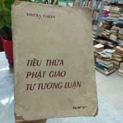 TIỂU THỪA PHẬT GIÁO TƯ TƯỞNG LUẬN 272522