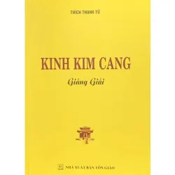 Sách - Kinh Kim Cang Giảng Giải - Thích Thanh Từ