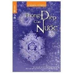 Thông điệp của nước - M2 - Masaru Emoto 2020 New 100% HCM.PO 158419
