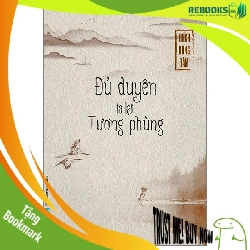 (TẶNG BOOKMARK) Đủ Duyên Ta Lại Tương Phùng - Thích Đồng Tâm - 2024