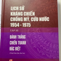 LỊCH SỬ KHÁNG CHIẾN CHỐNG MỸ, CỨU NƯỚC 1954-1975 (Tập 3 - Đánh thắng chiến tranh đặc biệt)