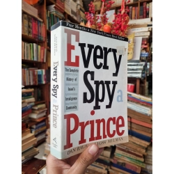 Every Spy A Prince : The Complete History of Israel's Intelligence Community - Ran Raviv and Yossi Melman