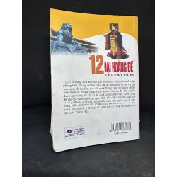 [Phiên Chợ Sách Cũ] 12 Đại Hoàng Đế Trung Hoa, Huyền Cơ, 2010 1304 431148