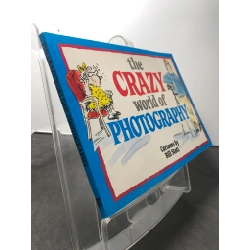 The crazy world of photography mới 85% bẩn nhẹ Bill Stott HPB1508 NGOẠI VĂN 222528