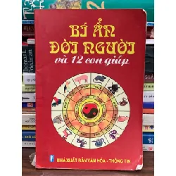 Bí ẩn đời người và 12 con giáp — (NXB Văn Hóa Thông Tin)
