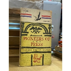 Pioneers of the Press - Gerald Previn Meyer