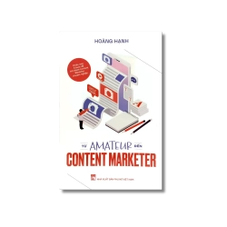 Từ Amarteur đến content marketer - Hoàng Hạnh