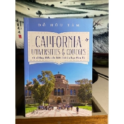 CALIFORNIA UNIVERSITIES & COLLEGES VÀ NHỮNG ĐIỀU CẦN BIẾT KHI DU HỌC HOA KỲ -Tác giả Đỗ Hữu Tâm- NXB Thế Giới 201- Sách qua sử dụng chất lượng còn rất mới STB1532