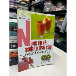 Nước ép và sinh tố trái cây ngon, bổ dưỡng - Tường Vân 714470