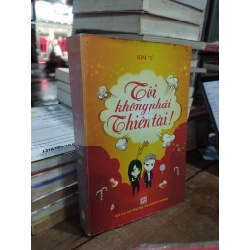 TÔI KHÔNG PHẢI THIÊN TÀI - KIM TỬ