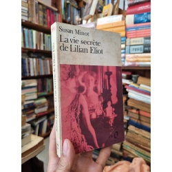 La vie secrète de Lilian Eliot - Susan Minot