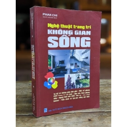 Nghệ thuật trang trí không gian sống - Phan Chi