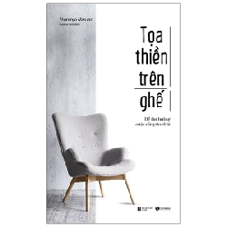 Toạ Thiền Trên Ghế - Để Tận Hưởng Cuộc Sống Thư Thái - Shunmyo Masuno ASB.PO Oreka-Blogmeo120125