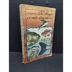 [Sách Cũ SCGR] Kể chuyện về cuộc sống của cá mới 60% bẩn bìa, ố vàng, tróc bìa, tróc gáy 1989 HCM2110 Le Pravdin KHOA HỌC ĐỜI SỐNG