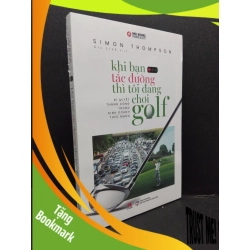 (TẶNG BOOKMARK) Khi bạn tắc đường thì tôi đang chơi golf mới 100% RBK1008 Simon Thompson KỸ NĂNG