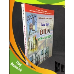 (TẶNG BOOKMARK) Lắp đặt điện công nghiệp hướng dẫn thực hành năm 2000 mới 70% RBK.TN2406