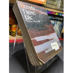 Nguyễn Trọng Đắc tiểu thuyết mới 80% ố vàng có dấu mộc và viết nhẹ trang đầu 2005 HPB0906 SÁCH VĂN HỌC 914600