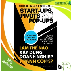 (TẶNG BOOKMARK) Làm thế nào xây dựng doanh nghiệp thành công ? - Richard Hall & Rachel Bell - 28/12/2023 (XB)