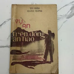 Vụ án trên đồng An Hào – Vũ Hữu & Quốc Hùng 989909