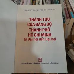 THÀNH TỰU CỦA ĐẢNG BỘ THÀNH PHỐ HỒ CHÍ MINH TỪ ĐẠI HỘI ĐẾN ĐẠI HỘI 696958