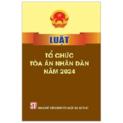 Luật Tổ Chức Tòa Án Nhân Dân Năm 2024 - Quốc Hội 279849