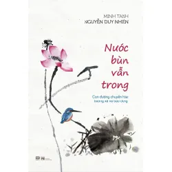 [Sách Cũ SCGR] Nước Bùn Vẫn Trong Minh Tánh Nguyễn Duy Nhiên - PhanBooks TÂM LINH - TÔN GIÁO - THIỀN