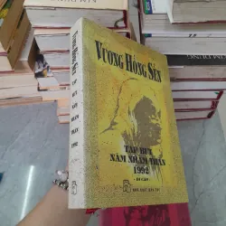 TẠP BÚT NĂM NHÂM THÂN 1992 VÀ TẠP BÚT NĂM QUÍ DẬU 1993 - VƯƠNG HỒNG SỂN 781333