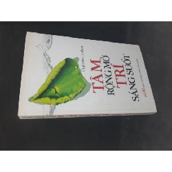 (TẶNG BOOKMARK) Tâm rộng mở trí sáng suốt mới 80% RBK1412