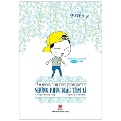 Cẩm Nang Con Trai Tuổi Dậy Thì - Quyển 2: Những Khúc Mắc Tâm Lí - Thương Lãng