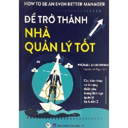 Để Trở Thành Nhà Quản Lý Tốt - Michael Armstrong