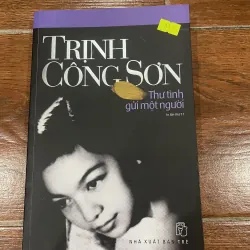 THƯ TÌNH GỬI MỘT NGƯỜI - Trịnh Công Sơn (7)