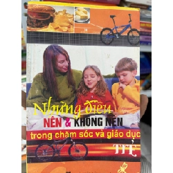 Những điều nên và không nên trong chăm sóc và giáo dục trẻ - Phương Nga