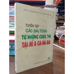Tuyển tập các bài toán từ những cuộc thi tại Mĩ & Ca-na-đa - PGS. TS. Vũ Dương Thụy, ThS. Nguyễn Văn Nho