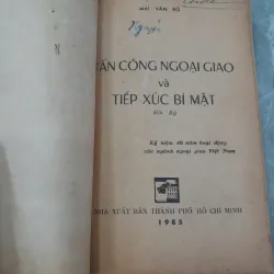 TẤN CÔNG NGOẠI GIAO VÀ TIẾP XÚC VỚI BÍ MẬT - MAI VĂN BỘ 737787