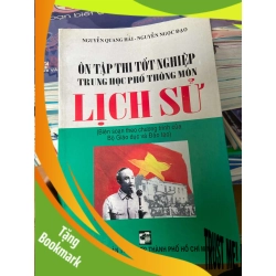 (TẶNG BOOKMARK) Ôn Tập Thi Tốt Nghiệp Trung Học Phổ Thông Môn Lịch Sử - Nguyễn Quang Hải, Nguyễn Ngọc Đạo 2011 Tham khảo - luyện thi RBK-AK2ST1