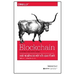 Blockchain - Khởi Nguồn Cho Một Nền Kinh Tế Mới - Melanie Swan