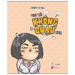 Vui Vẻ Không Quạu Nha (2025) - Ở Đây Zui Nè