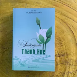 SUỐI NGUỒN THÁNH HỌC - chủ biên HT. THÍCH ĐỒNG BỔN