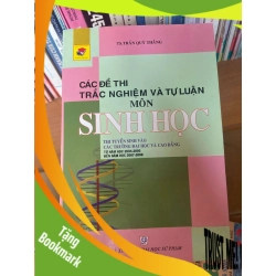 (TẶNG BOOKMARK) Các Đề Thi Trắc Nghiệm Và Tự Luận Môn Sinh Học - Trần Quý Thắng Tham khảo - luyện thi RBK-AK1T3