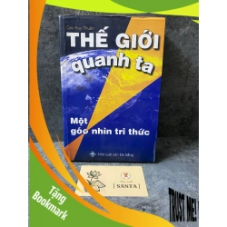 (TẶNG BOOKMARK) Thế giới quanh ta- Cao Huy Thuần- sách mới 80% Sách kiến thức tổng hợp RBK0302
