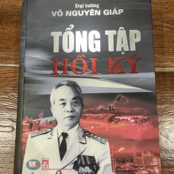 Tổng Tập Hồi Ký của Đại tướng Võ Nguyên Giáp 1031605