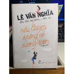 Nếu Adam không có xương sườn - Lê Văn Nghĩa Sách văn học STB0302 Rebooks.vn