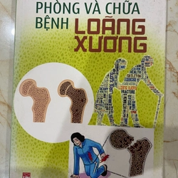 Bệnh và phòng chữ bệnh loãng xương (k4)