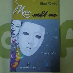 Sách: Mưa mặt nạ (Tập truyện ngắn). Tác giả: Nhật Chiêu