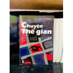 (Sách cũ SCGR) Chuyện thế gian - Hoàng Hương - Văn học VAVOA1T1-55 Blogmeo090426