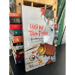 Gom những yêu thương! - Hồi ký Tâm Phan