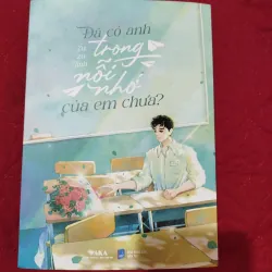 Truyện Đã có anh trong nỗi nhớ của em chưa Tác giả Zuzilinh 799604