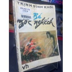 Cô bé ngốc nghếch 1993 mới 60% ố vàng Trịnh Đình Khôi HPB0906 SÁCH VĂN HỌC
