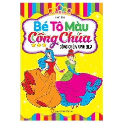 Bộ Bé Tô Màu Công Chúa Theo Chủ Đề: Công Chúa Cổ Điển, Công Chúa Dễ Thương, Công Chúa Xinh Đẹp, Công Chúa Hiện Đại (Trọn Bộ 4 Tập) 276031